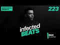 ibp223 mario ochoa s infected beats episode 223