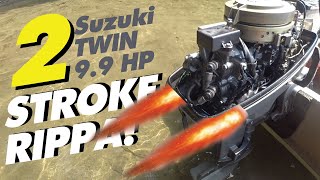 TWIN CYL 2 STROKE RIPPA | SUZUKI TWIN DT9.9 HP OUTBOARD