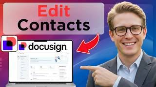How to Edit Contacts in DocuSign (Easy Guide)