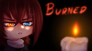 Burned || Gacha Life songs || GLMV (with lyrics)