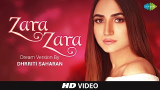 Zara Zara | Dhrriti Saharan | Rehna Hai Tere Dil Me | Official Cover Song | Recreation