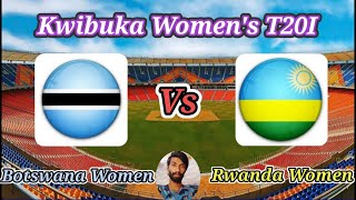 Botswana Women v Rwanda Women || Match 2 || Kwibuka Women's T20I