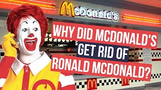 Why Did McDonald's Get Rid of Ronald McDonald the Clown?