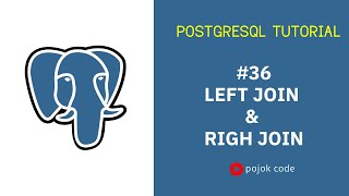 POSTGRESQL TUTORIAL #36 LEFT JOIN & RIGHT JOIN