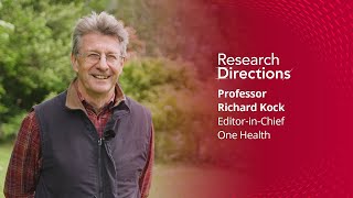 Meet Richard Kock: Editor-in-Chief of Research Directions One Health