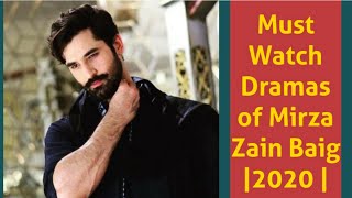 Best Dramas of Mirza Zain Baig |2020| #uptotop10 #Mirzazain #Dramas