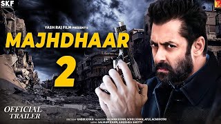 Majhdhaar 2 | 32 Hidden Facts | Salman Khan | Anushka Shetty | Shahrukh Khan | Kabir Khan | 2022