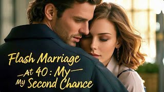 Flash Marriage At 40: My Second Chance#drama #romantic #kalostv