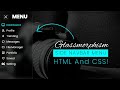 Glassmorphism - Side Navbar Menu using Html And CSS! | CSS Glassy Effect
