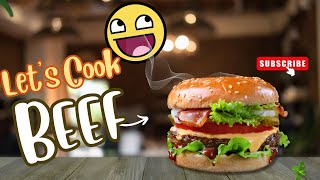 Making the Best Homemade Beef Burger Ever Made