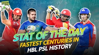 STAT OF THE DAY WITH MAZHER ARSHAD - FASTEST CENTURIES IN HBL PSL HISTORY