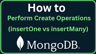MongoDB Tutorial 6 - MongoDB Create Operations! (insertOne vs insertMany)