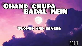 CHAND CHUPA BADAL MEIN[Slowed and Reverb]|Udit Narayan|Alka Yagnik|| Hum dil de chuke sanam