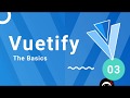 Vuetify Tutorial #3 - Vuetify Basics