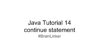 Java Tutorial 14 continue statement