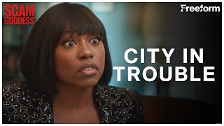 A City in Trouble | Scam Goddess | Freeform