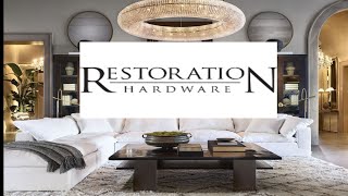 2021 RESTORATION HARDWARE / FL Tampa / RH home decor/ RH STORE TOUR/STUNNING HOME DECOR INSPIRATION/