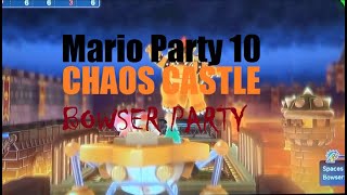 Lets play Mario party 10: Episode 8, Chaos Castle - BOWSER Party, FINALE!