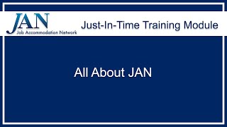 Just-in-Time Training Module: All About JAN