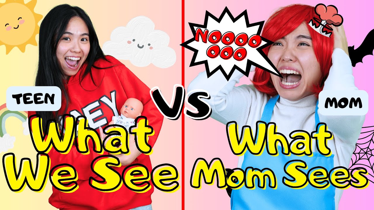 What We See Vs What Mom Sees Youtube
