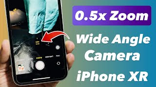 How to Get 0.5x Wide Angle Camera Mode on iPhone X, XR - Enable Now