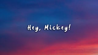Baby Tate - Hey, Mickey! (Lyrics) "oh mickey you're so fine"