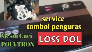 Cara Service knop mesin cuci polytron yang loss dol.