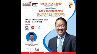 IABIE BUMN Serie I Diskusi Satu Jam Bersama Ir IRFAN SETIAPUTRA I Direktur Utama PT Garuda Indonesia