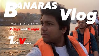 Banaras Spiritual Vlog 2023 | Banaras itinerary and tour plan | Top BUDGET HOSTEL in Varanasi