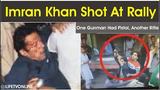 Imran Khan Shot At Rally, One Gunman Had Pistol, Another Rifle