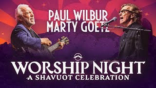 Worship with Paul Wilbur // Marty Goetz | Shavuot 2023 | Session 3