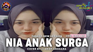 FUNKOT - NIA ANAK SURGA [ CACA D5 ] COVER BY ARIEF ANGGARA