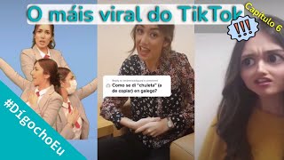 #DígochoEu O máis viral do TikTok (capítulo 6)