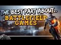 The Best Part About...Battlefield Games