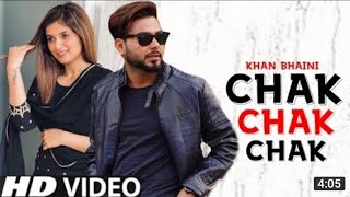 Chak Chak Chak (official Video) Khan bhaini Ft Shirpa goyal New Punjabi Song 2022 Khan bhaini