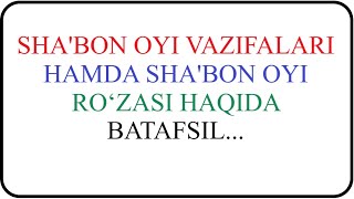 Eslatma !!! 2025-yil Sha'bon oyi hamda Sha'bon oyi ro’zasi haqida batafsil