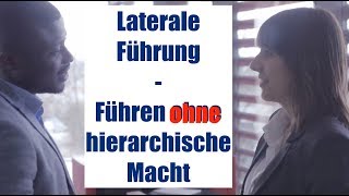 Laterale Führung - Führung auf Augenhöhe - Führen ohne hierarchische Macht -