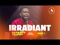 IRRADIANT: Aglow With The Spirit 1 | Pastor Ayo Ajani