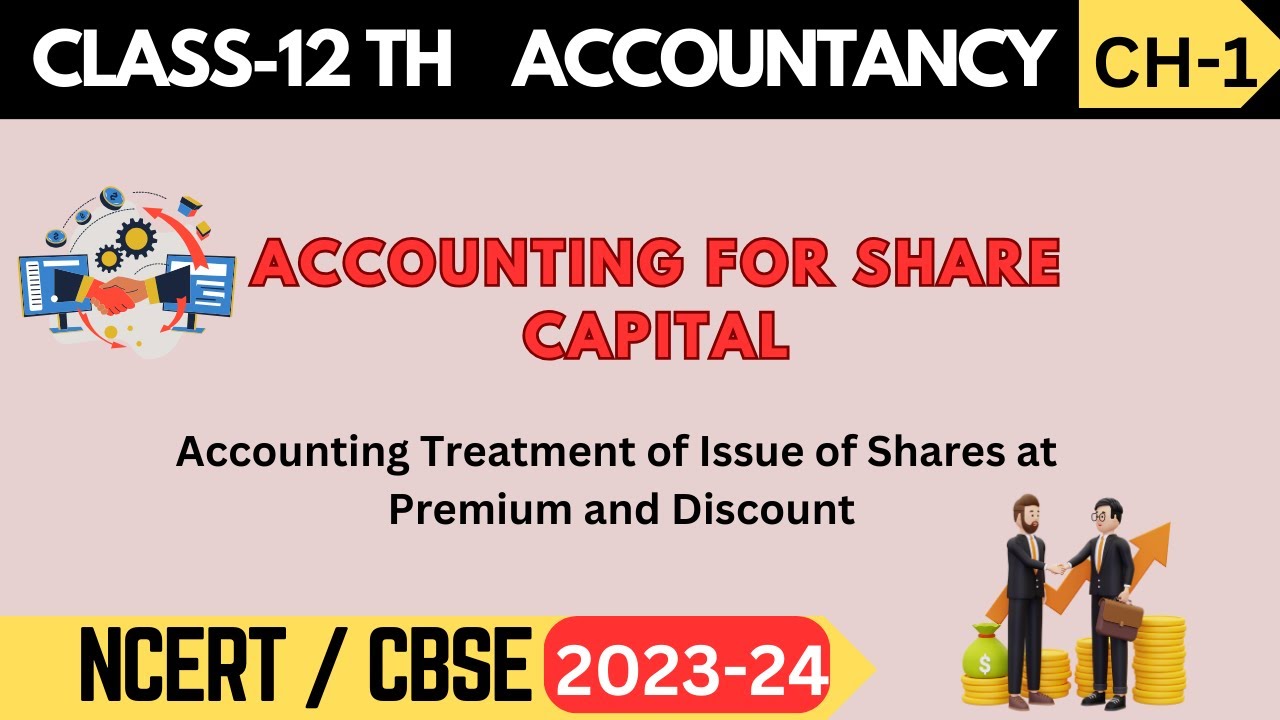 Class 12 Accountancy (Part-B) - Chapter 1: Accounting For Share Capital ...