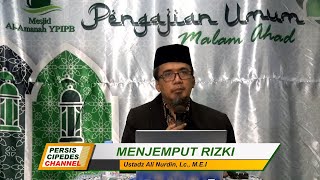 MENJEMPUT RIZKI --- Ustadz Ali Nurdin, Lc., M.E.I.