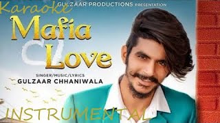 Gulzaar Chhaniwala -Mafia Love | Latest Haryanvi Songs Haryanavi 2019 | karaoke/instrumental