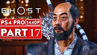GHOST OF TSUSHIMA Gameplay Walkthrough Part 17 [1440P HD PS4 PRO] - No Commentary (FULL GAME)