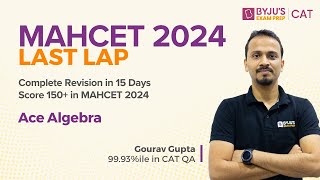 Last Lap to MAHCET 2024 | MAHCET Quant | QA Decoded - Algebra for CET MBA | BYJU'S #mahcet2024