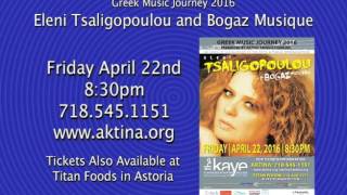 AKTINA's GMJ 2016 (Greek Version): Eleni Tsaligopoulou & Bogaz Musique New York Concert!