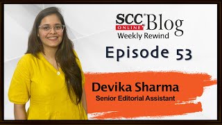 SCC Online Weekly Rewind Episode 53 ft. Devika Sharma