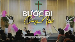 Múa Ngợi Khen Chúa | Bước Đi Cùng Ngài - Nhóm Múa Hoa Tường Vy