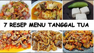 7 RESEP MENU TANGGAL TUA BUAT SEMINGGU