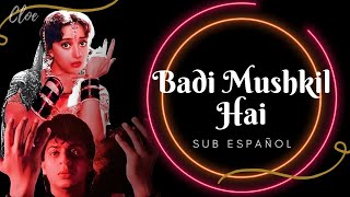 Badi Mushkil Hai - Anjaam | Sub español - Hindi