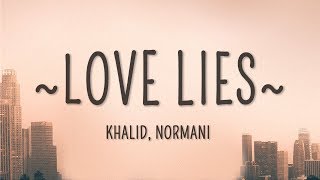 Khalid, Normani - Love Lies (Lyrics)