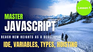 JavaScript Essentials: From IDE Setup to Mastering Variables